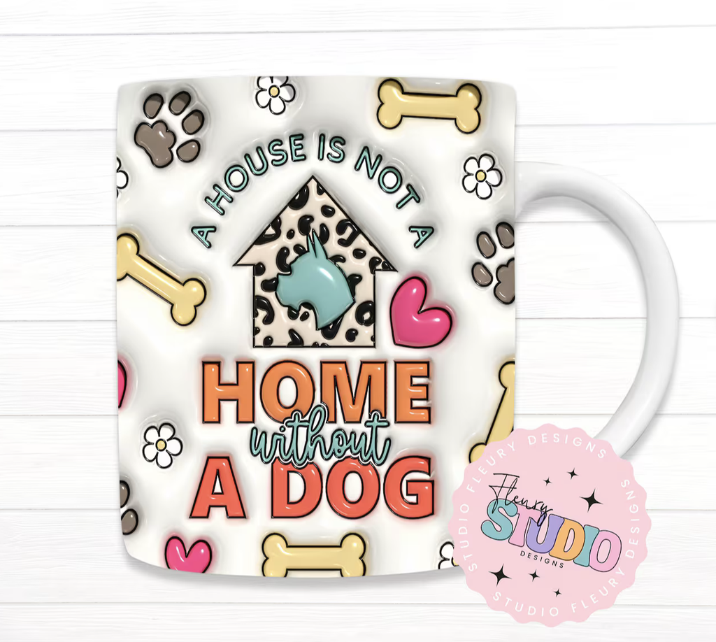 3D Inflated Not a Home Without a Dog Mug